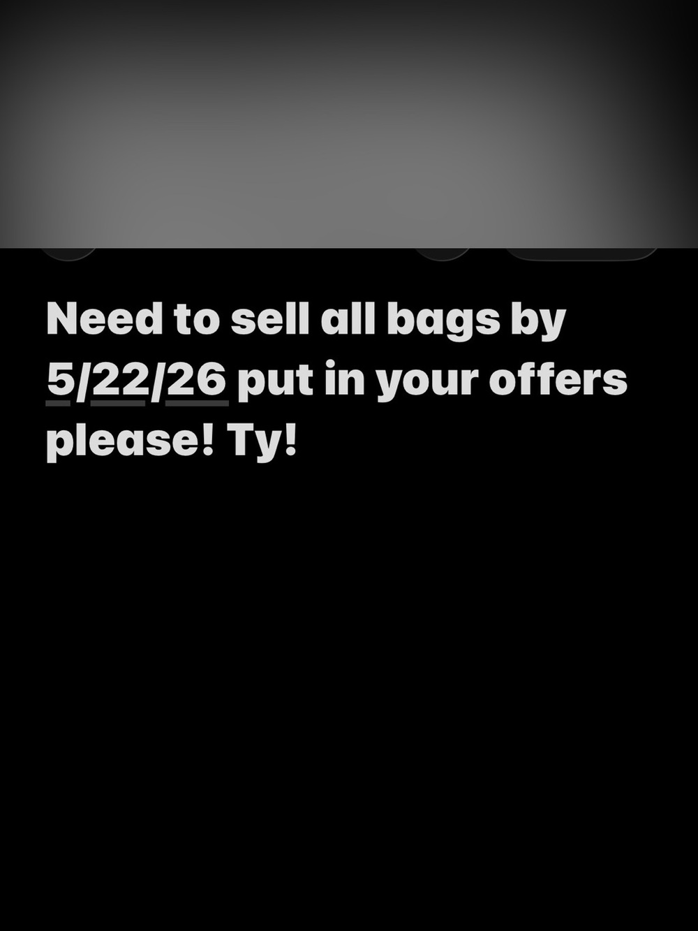 NEED TO SELL ALL BAGS THIS MONTH PLEASE PUT IN OFFERS!